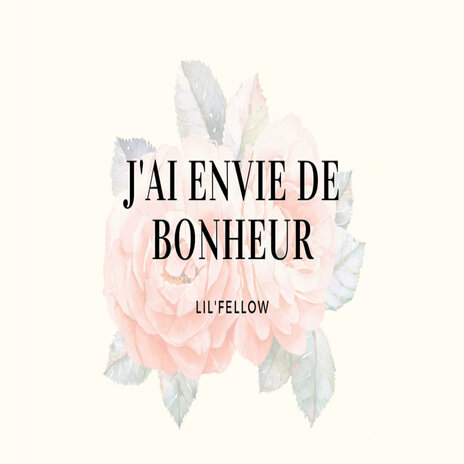 Jai envie de bonheur | Boomplay Music