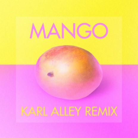 Mango (Karl Alley Remix) | Boomplay Music