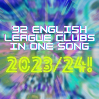 92 English League Clubs In One Song 2023/24