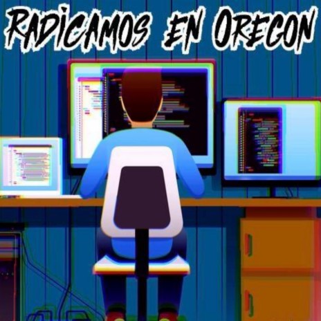 Radicamos en Oregon | Boomplay Music