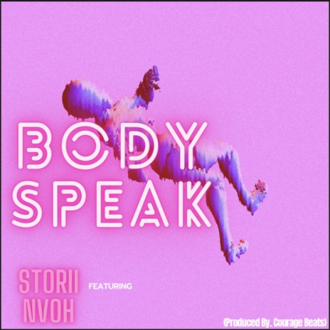 Body Speak (Radio Version) ft. Nvoh | Boomplay Music