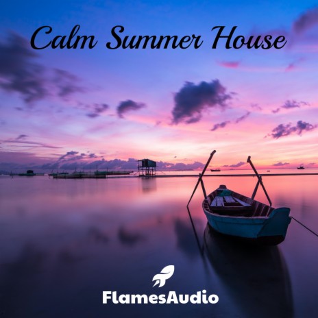 Calm Summer House | Boomplay Music