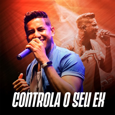 Controla o Seu EX | Boomplay Music