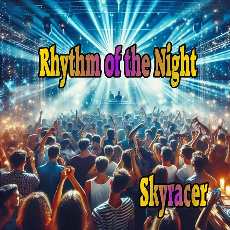 Rhythm Of The Night | Boomplay Music