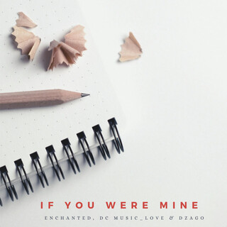 If You Were Mine