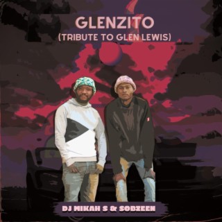 Glenzito (Tribute to Glen Lewis)