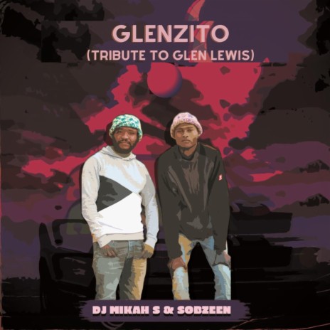 Glenzito (Tribute to Glen Lewis) ft. Sobzeen | Boomplay Music