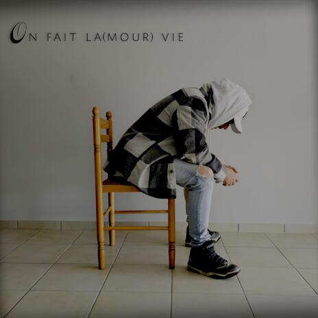 On fait la(mour) vie | Boomplay Music