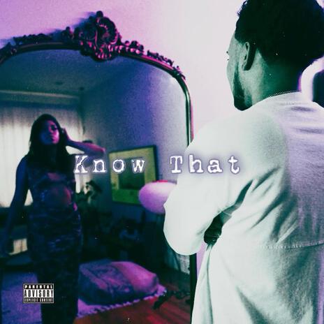 Know That | Boomplay Music