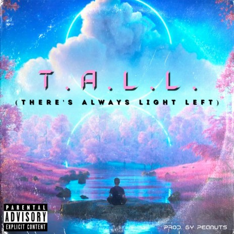 T.A.L.L. (There's Always Light Left) | Boomplay Music