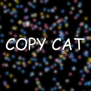 Copy Cat