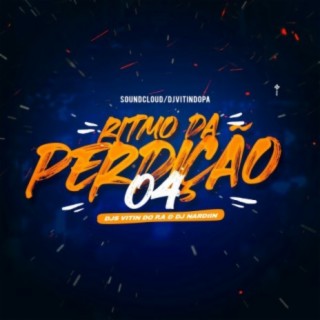 RITMO DA PERDIÇAO 04