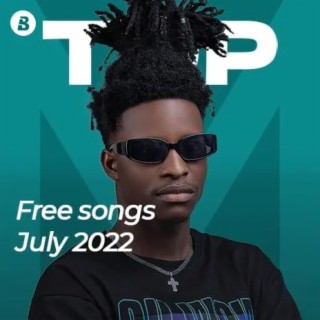Top Free Songs - July 2022