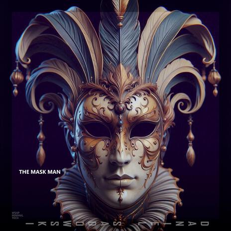 The Mask Man | Boomplay Music