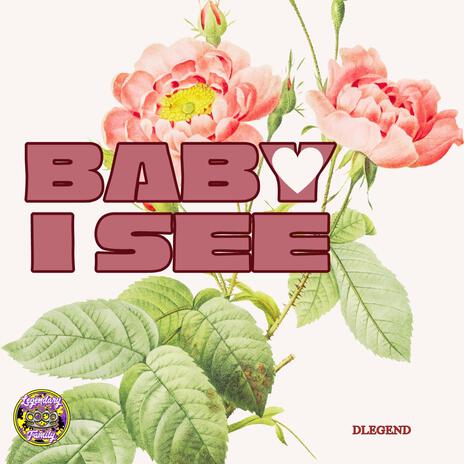 Baby I See | Boomplay Music