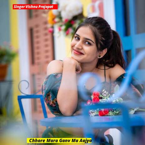 Chhore Mara Ganv Ma Aajyo ft. Shaitan Bhadana | Boomplay Music