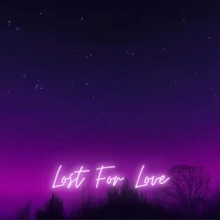 Lost For Love