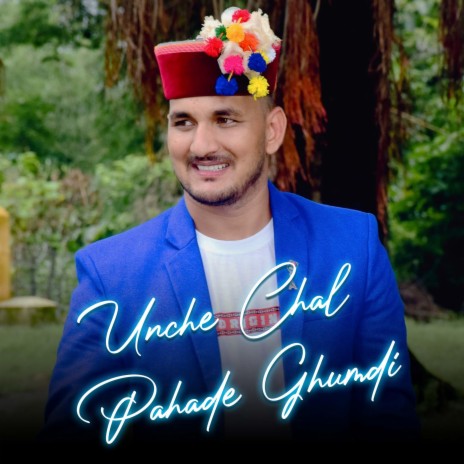 Unche Chal Pahade Ghumdi ft. Arvind Rana | Boomplay Music