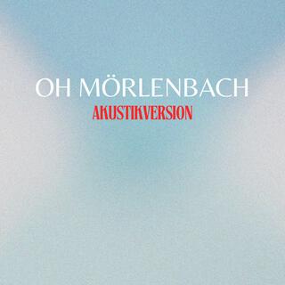 Oh Mörlenbach (Akustikversion)