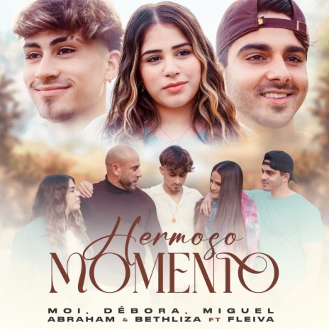 Hermoso Momento ft. Moi, Debora, Fleiva & Miguel | Boomplay Music