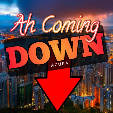 Ah Coming Down | Boomplay Music