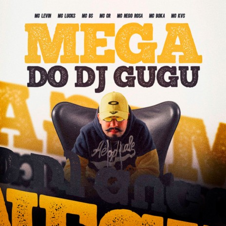 Mega do Dj Gugu ft. MC Levin, MC BS, MC Nego Rosa, MC Boka & DJ Gugu | Boomplay Music