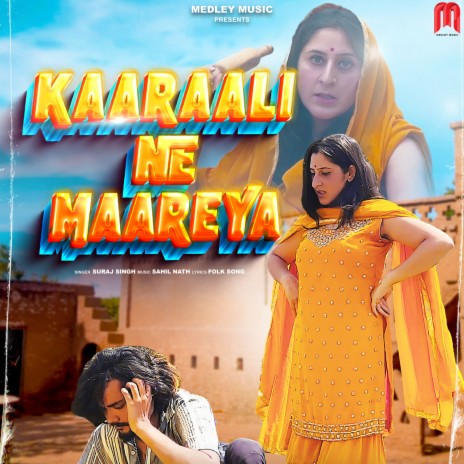 Kaaraali Ne Maareya | Boomplay Music