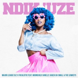 NdiKuze ft. Major League Djz, Moonchild Sanelly, Kabza Da Small & The Lowkeys lyrics | Boomplay Music