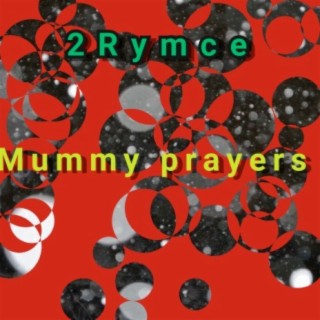 Mummy Prayers