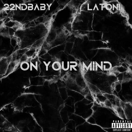 On your mind ft. 22ndbaby | Boomplay Music