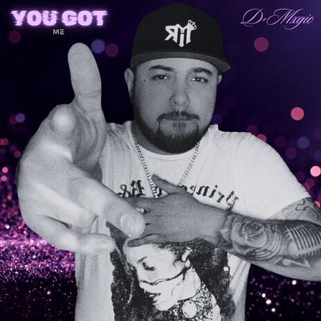 You Got Me | Boomplay Music