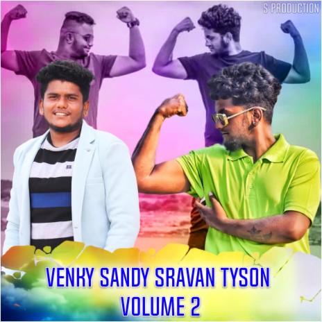 VENKY SANDY SRAVAN TYSON VOLUME 2 | Boomplay Music