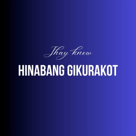 Hinabang Gikurakot | Boomplay Music