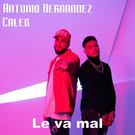 Le Va Mal ft. Caleb | Boomplay Music