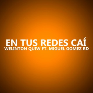 En tus redes cai (feat. Miguel Gomez RD)