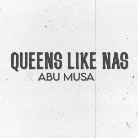 Queens Like Nas | Boomplay Music