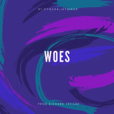 WOES ft. Cyga24 & The F.A.K.E 🅴 | Boomplay Music