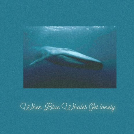 When Blue Whales Get lonely (Cold Remix) | Boomplay Music