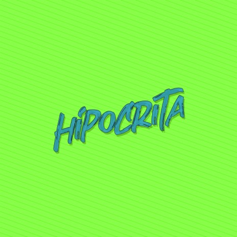 Hipocrita | Boomplay Music