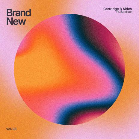 Brand New ft. Bastian