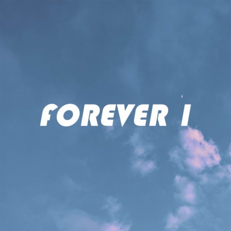 Forever 1 | Boomplay Music