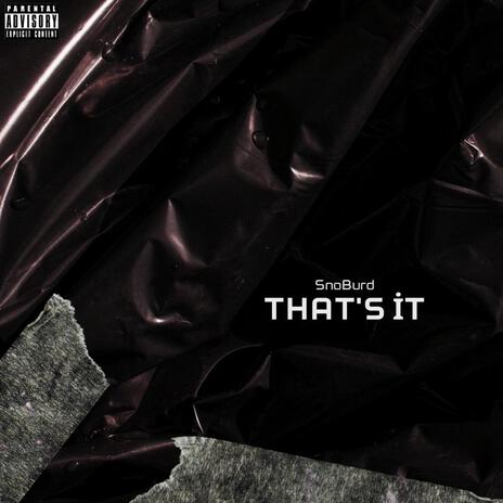 THAT'S IT | Boomplay Music