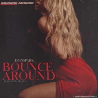 Bounce Around | Boomplay Music