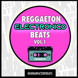 Top Reggaeton Electrónico, Vol.1