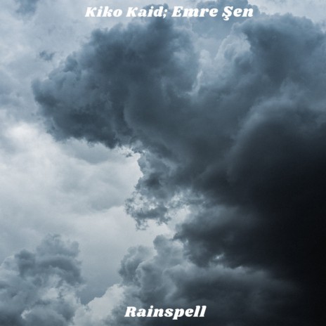 Rainspell ft. Emre Şen | Boomplay Music