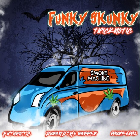 Funky Skunky ft. Futuristic, Murkemz & Durand The Rapper | Boomplay Music