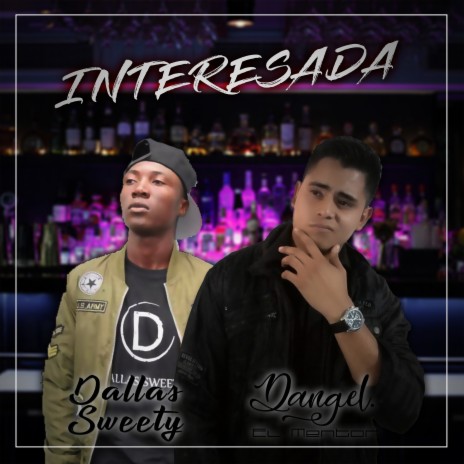 Interesada ft. Dallas Sweety | Boomplay Music