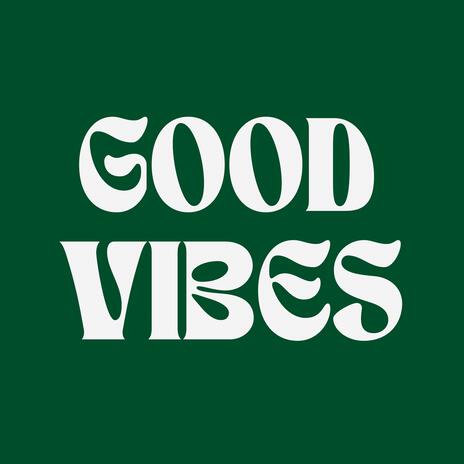 good vibes