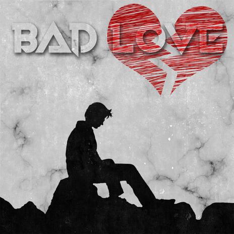 Bad Love ft. Male | Boomplay Music