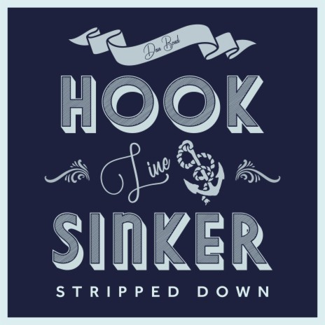 Hook, Line & Sinker (Stripped Down) | Boomplay Music